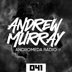 Andrew Murray Presents Andromeda Radio 041