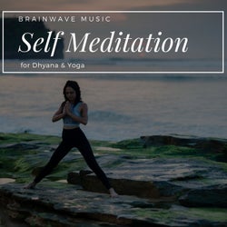 Self Meditation - Brainwave Music For Dhyana & Yoga