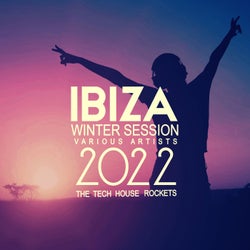 Ibiza Winter Session 2022 (The Tech House Rockets)