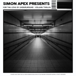 Simon Apex Presents: For The Love Of Underground, Vol. 12