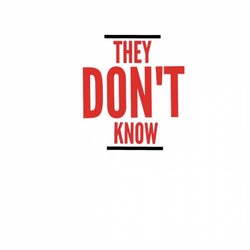 They Don't Know - Single