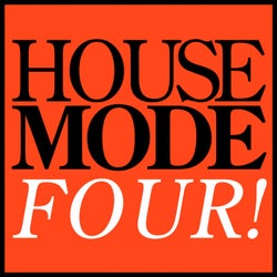 House Mode: Four!