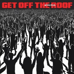 Get Off The Roof