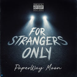 For Strangers Only