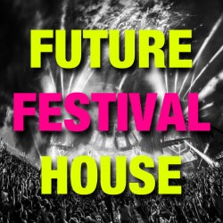 FUTURE FESTIVAL HOUSE 2017