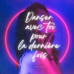 Danser avec toi pour la dernière fois