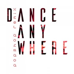 Dance Anywhere (Popshop Remix)