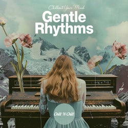 Gentle Rhythms: Chillout Your Mind