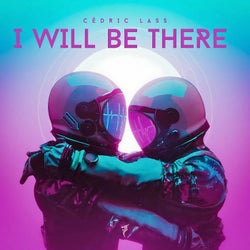 I Will Be There