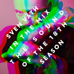 Sven Väth In The Mix - The Sound Of The 18th Season