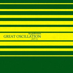 Great Oscillation, Pt. 13