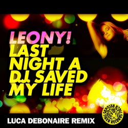 Last Night A D.J. Saved My Life (Luce Debonaire Remix)