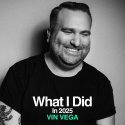 VIN VEGA What I Did In 2025