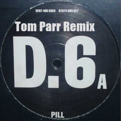 D6 Pill (Tom Parr Remix)