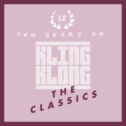 10 Years of Kling Klong - The Classics