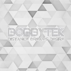 BOBBYTEK - DISTANCE-DREAMS-DESIRE