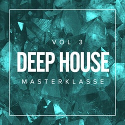 Deep House Masterklasse, Vol.3