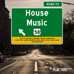 Road To House Music Vol. 58