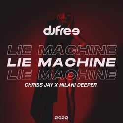Lie Machine (Chriss Jay & Milani Deeper Remix)