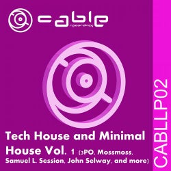 Cable Recordings Presents Tech House and Minimal House Vol. 1