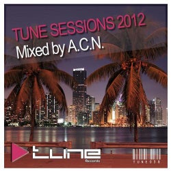 Tune Sessions 2012 Mixed by A.C.N.
