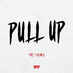 Pull Up (feat. Takura)