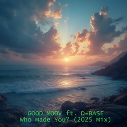 Who Made You?