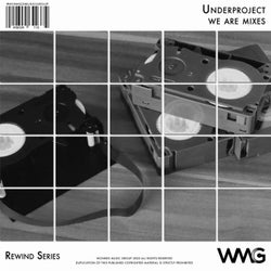 Rewind Series: Underproject: We Are Mixes