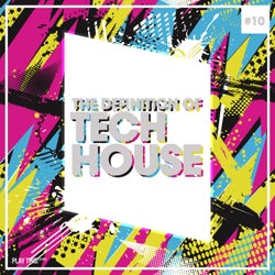 The Definition Of Tech House, Vol. 10