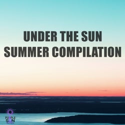 Under The Sun: Summer Compilation