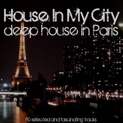 House in My City: Deep House in Paris