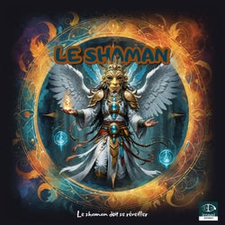 Le Chaman Doit Se Reveiller