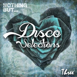 Nothing But... Disco Selections, Vol. 3
