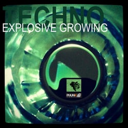Techno Explosive Growing