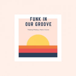 Funk in Our Groove (feat. Nastic Groove)