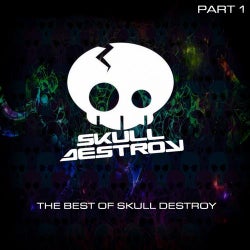 The Best Of Skull Destroy Part.1