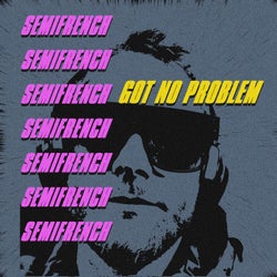 Got No Problem