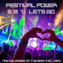 FESTIVAL POWER, 3,2,1, LETS GO!!!