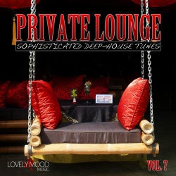 Private Lounge - Sophisticated Deep House Tunes Vol. 7