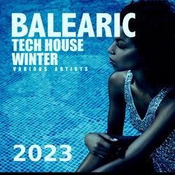 Balearic Tech House Winter 2023
