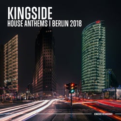 Kingside House Anthems - Berlin 2018