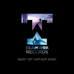 Teamwrk HipHop - Best of 2021