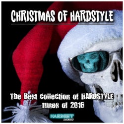 Christmas of Hardstyle (The Best Collection of Hardstyle Tunes of 2016)