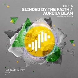 Blinded by The Faith / Aurora Beam