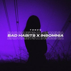 Bad Habits x Insomnia