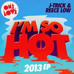 I'm So Hot (2013 Mix)