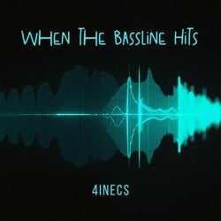 When the Bassline Hits