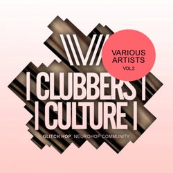 Clubbers Culture: Glitch Hop, Neurohop Community, Vol. 2