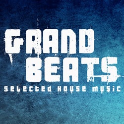 Grand Beats (Selected House Music)