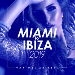 Miami To Ibiza 2019
